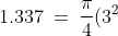 1.337 \:=\:\frac{\pi}{4}(3^2)\,\frac{dh}{dt}
